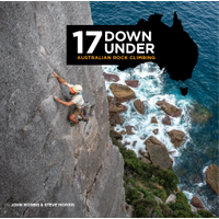 17 Down Under - Australian Rock Climbing - by John Morris and Steve Morris